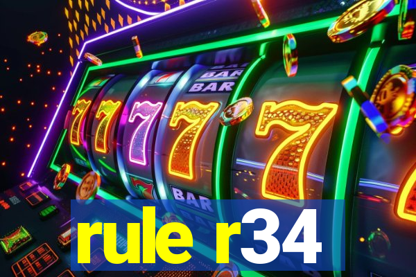rule r34